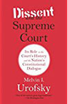 Dissent and the Supreme Court: Its Role in the Court’s History and the Nation’s Constitutional Dialogue
